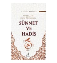 Müslümanın Zihin Dünyasında Sünnet ve Hadis