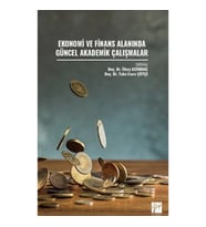 Ekonomi ve Finans Alanında Güncel Akademik Çalışmalar
