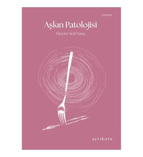 Aşkın Patolojisi