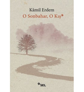 O Sonbahar, O Kış