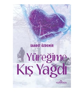 Yüreğime Kış Yağdı