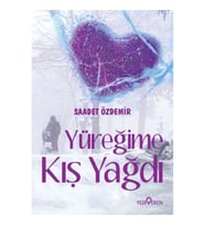 Yüreğime Kış Yağdı