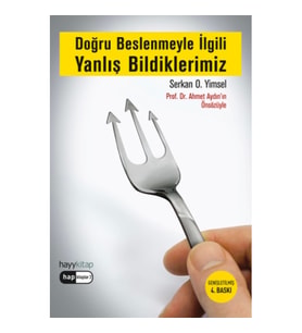 Doğru Beslenmeyle İlgili Yanlış Bildiklerimiz
