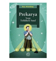 Prekarya Yeni Tehlikeli Sınıf