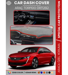 PEUGEOT 508 (2018-2024) Torpido Örtüsü Ön Göğüs Koruma Torpido Koruma Birebir Uyum Kaymaz Özel Kesim