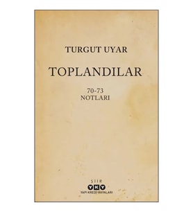 Toplandılar