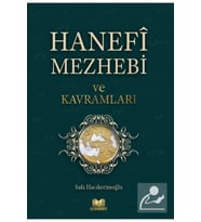 Hanefi Mezhebi ve Kavramları