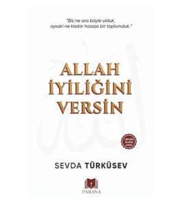 Allah İyiliğini Versin