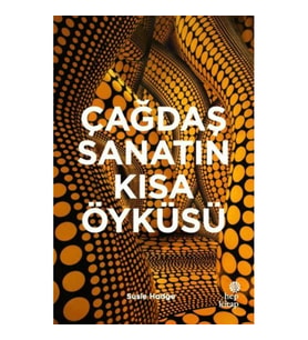 Çağdaş Sanatın Kısa Öyküsü (Ciltli)