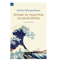 İsteme ve Tasavvur  Olarak Dünya