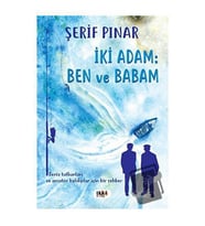 İki Adam : Ben ve Babam / Tilki Kitap / Şerif Pınar
