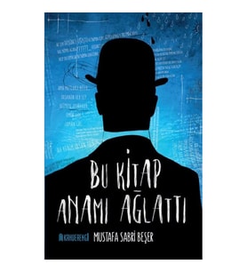 Bu Kitap Anamı Ağlattı