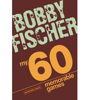 My 60 Memorable Games: Chess Tactics, Chess Strategies With Bobby Fischer (Krem)