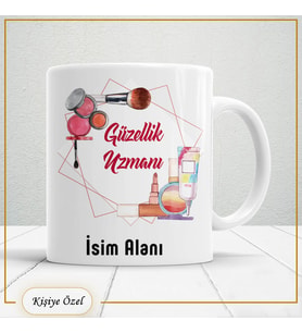 Güzellik Uzmanlarına Özel İsim Yazılabilir Kupa Bardak – Kişiye Özel Meslek Temalı Hediye-136