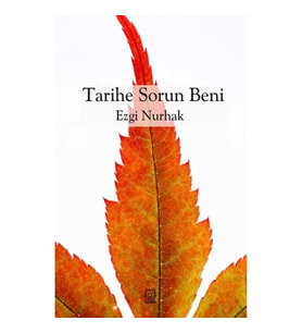 Tarihe Sorun Beni