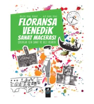 Floransa-Venedik Sanat Macerası Çocuklar İçin Sanat Ve Gezi Rehberi