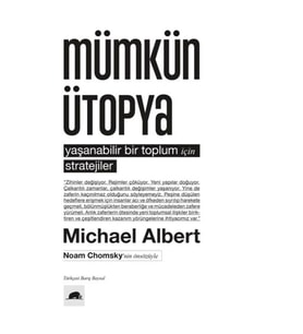 Mümkün Ütopya: Yaşanabilir Bir Toplum İçin Stratejiler