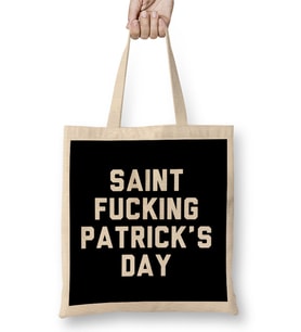 St Patricks Day Saint Fucking Patrick's Day Bez Çanta Uzun Saplı