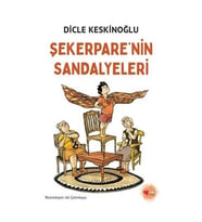 Şekerpare'nin Sandalyeleri Dicle Keskinoğlu Can Çocuk Yayınları