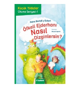 Öfkeli Ejderhanı Nasıl Dizginlersin?