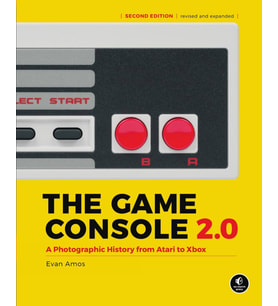 The Game Console 2.0: A Photographic History From Atari To Xbox