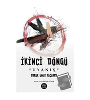 İkinci Döngü “Uyanış” / Faruk Umut Küçüker