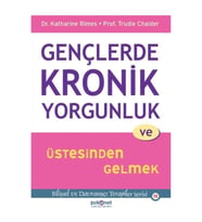Gençlerde Kronik Yorgunluk ve Üstesinden Gelmek - Bilişsel ve Davranışçı Terapiler Serisi 16