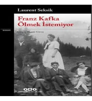 Franz Kafka Ölmek İstemiyor