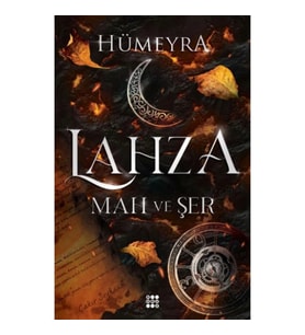 Lahza 1 – Mah Ve Şer
