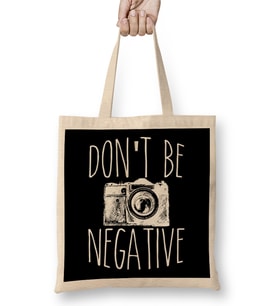 Cute Don t Be Negative Funny Hobby Photography Pun Bez Çanta Uzun Saplı