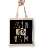 Cute Don t Be Negative Funny Hobby Photography Pun Bez Çanta Uzun Saplı
