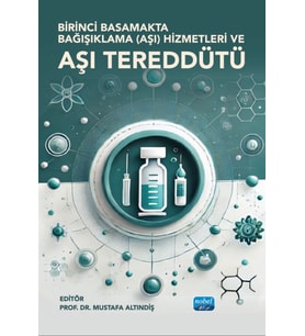 Birinci Basamakta Bağışıklama (Aşı) Hizmetleri ve AŞI TEREDDÜDÜ