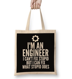 I'm An Engineer I Can't Fix Stupid Funny Engineering Sarcasm Bez Çanta Uzun Saplı