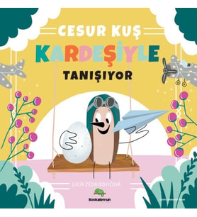 Cesur Kuş Kardeşiyle Tanışıyor