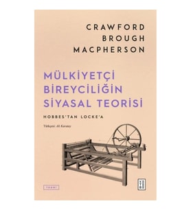 Mülkiyetçi Bireyciliğin Siyasal Teorisi