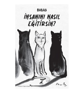 İnsanını Nasıl Eğitirsin?