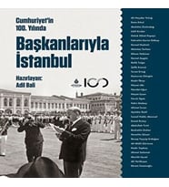 Cumhuriyetin 100. Yılında Başkanlarıyla İstanbul