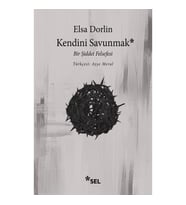 Kendini Savunmak: Bir Şiddet Felsefesi