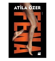 Fena - Atila Özer