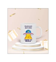 Kişiye Özel "I Want To Believe" Tasarımlı Kupa Bardak (Beyaz)