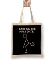 I Fart On A First Date Bez Çanta Uzun Saplı