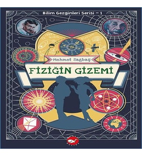 Bilim Gezginleri Serisi-1 Fiziğin Gizemi