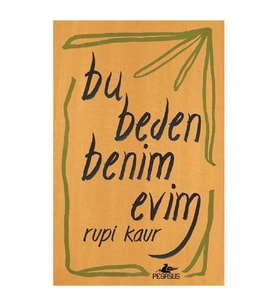 Bu Beden Benim Evim - Rupi Kaur