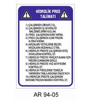 HİDROLİK PRES TALİMATI İŞ GÜVENLİĞİ UYARI LEVHASI 1 ADET PVC 21 X 29CM