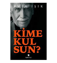 Kime Kulsun?