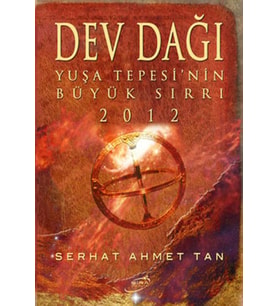 Dev Dağı - Yuşa Tepesi'nin Büyük Sırrı 2012