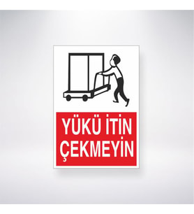 Yükü İtin Çekmeyin 21x28 Arkası Yapışkanlı Levha