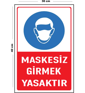 Metal Maskesiz Girmek Yasaktır 30 cm x 40 cm A3 Büyüklüğünde Uyarı Levhası Yönlendirme Tabelası