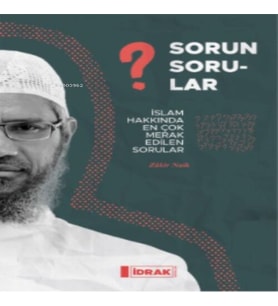 Sorun Sorular;İslam Hakk ında En Çok Merak Edilen Sorular
