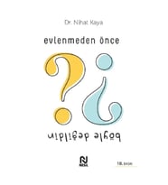 Evlenmeden Önce Böyle Değildin